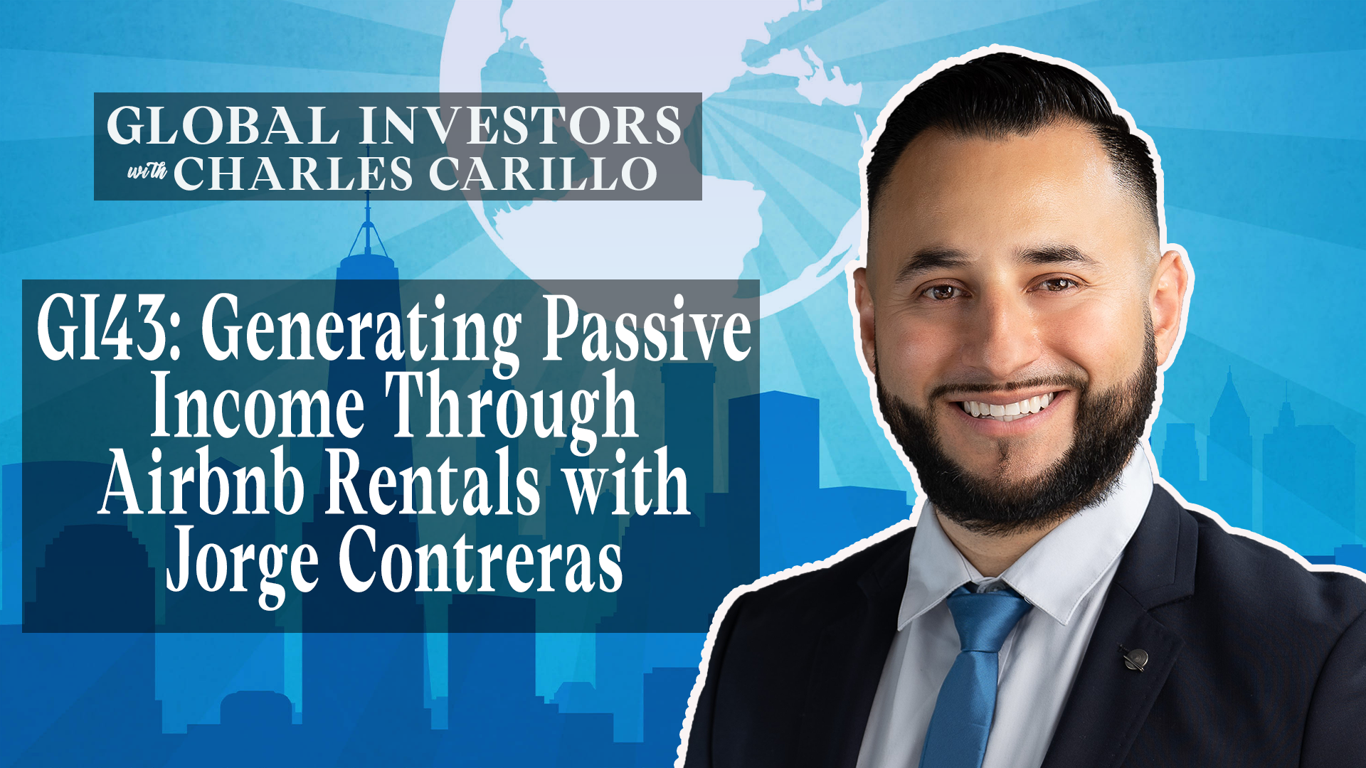 View of GI43: Generating Passive Income Through Airbnb Rentals with Jorge Contreras